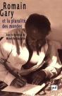 Romain Gary Ou La Pluralité Des Mondes - Preview