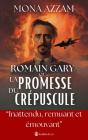 Romain Gary Ou La Promesse Du Crépuscule - Preview