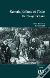 Romain Rolland Et L'Inde : Un Échange Fructueux