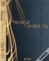 Romaji Horizon - Gridlock Coda 1