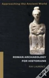 Roman Archaeology For Historians