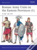 Roman Army Units In The Eastern Provinces (1)