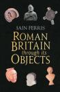 Roman Britain Through Its Objects - Preview
