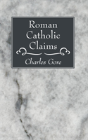 Roman Catholic Claims - Preview