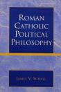 Roman Catholic Political Philosophy - Preview
