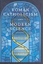 Roman Catholicism And Modern Science - Preview