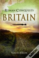 Roman Conquests: Britain