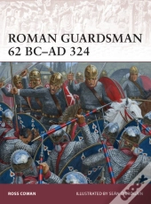 Roman Guardsman 62 Bcâ€“Ad 324