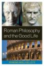 Roman Philosophy And The Good Life - Preview