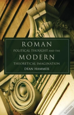 Capa do artigo Roman Political Thought And The Modern Theoretical Imagination