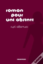 Roman Pour Une Absente