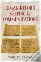 Roman Record Keeping & Communications