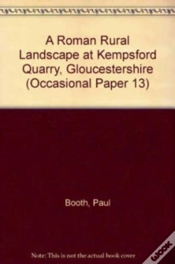 Capa do artigo Roman Rural Landscape At Kempsford Quarry, Gloucestershire