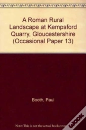 Roman Rural Landscape At Kempsford Quarry, Gloucestershire