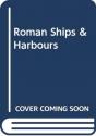 Roman Ships & Harbours - Preview