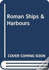 Roman Ships & Harbours