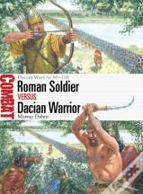 Roman Soldier Vs Dacian Warrior