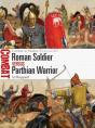 Roman Soldier Vs Parthian Warrior - Preview