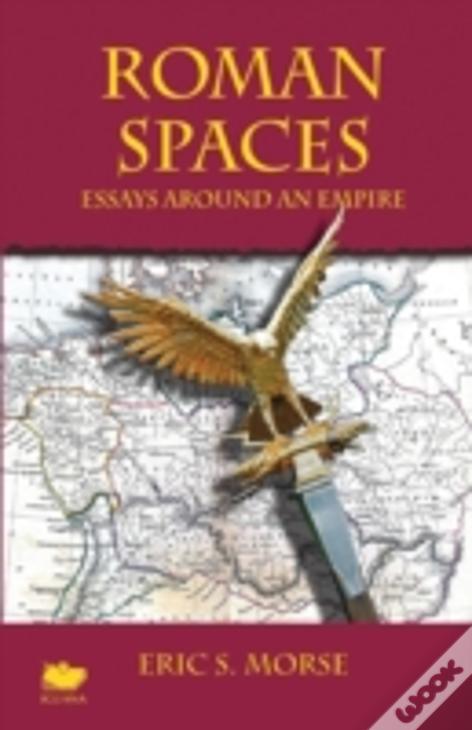 Roman Spaces: Essays Around An Empire