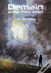 Roman - T01 - Demain Dans Mon Reflet