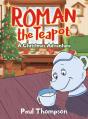 Roman The Teapot - Preview