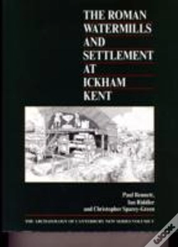 Capa do artigo Roman Watermills & Settlement At Ickham
