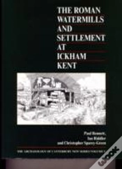 Capa do artigo Roman Watermills & Settlement At Ickham