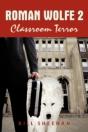 Roman Wolfe 2: Classroom Terror - Preview