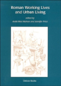 Roman Working Lives And Urban Living - Preview