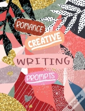 Romance Creative Writing Prompts