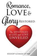 Romance, Love & Glory Restored