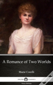 Capa do artigo Romance Of Two Worlds By Marie Corelli - Delphi Classics (Illustrated)