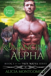 Capa do artigo Romancing The Alpha  Large Print  : A Bi