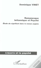 Romanesque Britannique Et Psyche ; Etude Du Signifiant Dans Le Roman Anglais