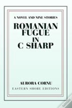 Capa do artigo Romanian Fugue In C Sharp:A Novel And Nine Stories