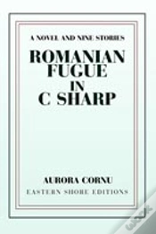 Capa do artigo Romanian Fugue In C Sharp:A Novel And Nine Stories