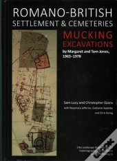 Romano-British Settlement And Cemeteries At Mucking