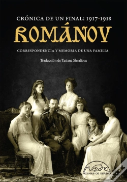 Capa do artigo Románov: Crónica De Un Final 1917-1918