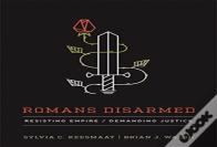 Romans Disarmed