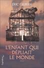 Romans - L'Enfant Qui Depliait Le Monde - Preview
