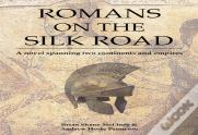 Romans On The Silk Road