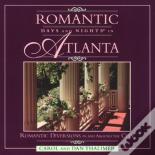 Romantic Days And Nights In Atlanta