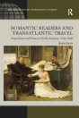 Romantic Readers And Transatlantic Travel - Preview