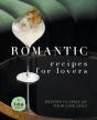 Romantic Recipes For Lovers: Recipes To - Preview