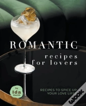 Romantic Recipes For Lovers: Recipes To