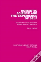 Romantic Science And The Experience Of Self