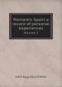 Romantic Spain A Record Of Personal Experiences Volume 2 - Preview