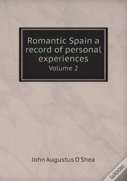Capa do artigo Romantic Spain A Record Of Personal Experiences Volume 2