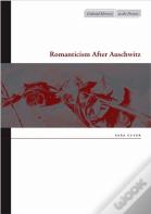 Romanticism After Auschwitz