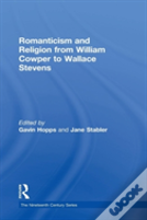 Romanticism And Religion From William Cowper To Wallace Stevens